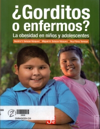 ¿Gorditos o enfermos? : la obesidad en niños y adolescentes