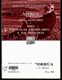 Niebla ; Abel Sánchez ; Tres novelas ejemplares y un prólogo 
