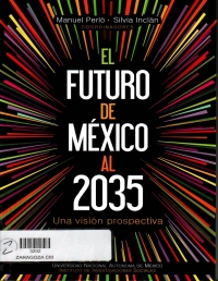 El futuro de México al 2035 : una visión prospectiva 